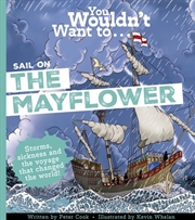 Buy You Wouldn't Want To Sail On The Mayflower