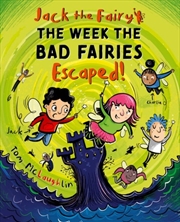 Buy Jack The Fairy: The Week The Bad Fairies Escaped