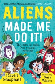 Buy Aliens Made Me Do It