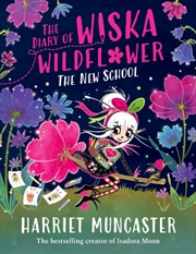Buy The Diary Of Wiska Wildflower: The New School