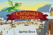 Buy The Christmas Dragon And The Snowstorm