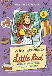 Buy This Journal Belongs To Little Red : A Little Red Riding Hood Fractured Fairy Tale