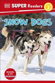 Buy Dk Super Readers Level 2 Snow Dogs