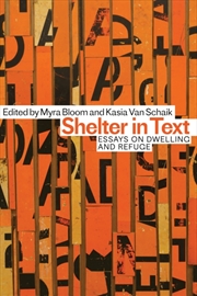 Buy Shelter In Text : Essays On Dwelling And Refuge