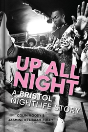 Buy Up All Night : A Bristol Nightlife Story