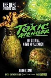 Buy The Toxic Avenger - The Official Movie Novelisation