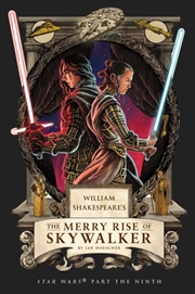 Buy William Shakespeare's The Merry Rise Of Skywalker: Star Wars Part The Ninth