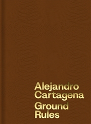 Buy Alejandro Cartagena: Ground Rules