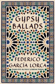 Buy Gypsy Ballads : A New Translation Of The Romancero Gitano
