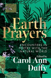 Buy Earth Prayers : Encounters In Poetry With The Natural World