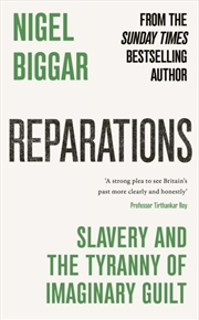 Buy Reparations : Slavery And The Tyranny Of Imaginary Guilt