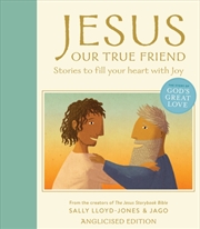 Buy Jesus, Our True Friend, Anglicised Edition : Stories To Fill Your Heart With Joy