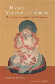 Buy Tilopa's Mahamudra Upadesha : The Gangama Instructions With Commentary