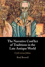 Buy The Narrative Conflict Of Traditions In The Late Antique World : Cyril Versus Julian