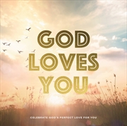 Buy God Loves You : Celebrate God's Perfect Love For You