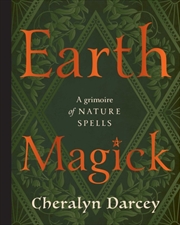 Buy Earth Magick : A Grimoire Of Nature Spells