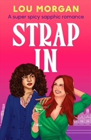 Buy Strap In : A Super Spicy Sapphic Romance