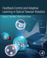 Buy Feedback Control And Adaptive Learning In Optical-Tweezer Robotics