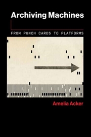 Buy Archiving Machines : From Punch Cards To Platforms