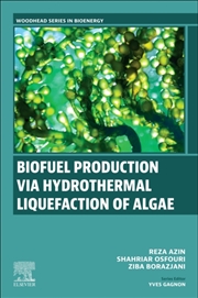 Buy Biofuel Production Via Hydrothermal Liquefaction Of Algae