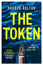 Buy The Token : Seven Strangers, A Dangerous Crossing And A Fortune To Die For