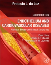 Buy Endothelium And Cardiovascular Diseases : Vascular Biology And Clinical Syndromes