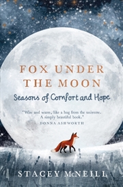Buy Fox Under The Moon : Seasons Of Comfort And Hope
