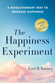 Buy The Happiness Experiment : A Revolutionary Way To Increase Happiness