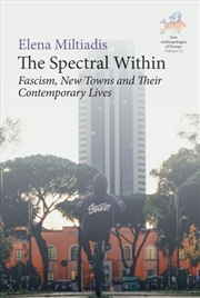 Buy The Spectral Within : Fascism, New Towns And Their Contemporary Lives