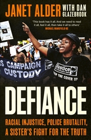 Buy Defiance : Racial Injustice, Police Brutality, A Sister's Fight For The Truth