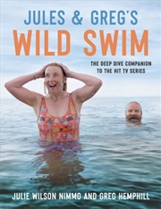 Buy Jules & Greg's Wild Swim : The Deep Dive Companion To The Hit Tv Series