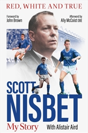 Buy Red, White And True : The Scott Nisbet Story