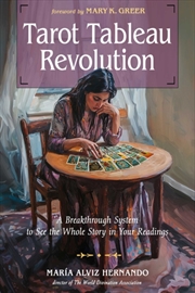 Buy Tarot Tableau Revolution : A Breakthrough System To See The Whole Story In Your Readings