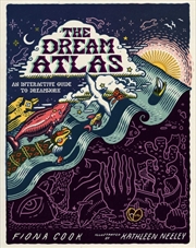 Buy The Dream Atlas : An Interactive Guide To Dreamwork