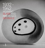 Buy Murano Glass And The Venice Biennale : 1932-1942