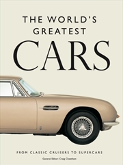Buy The World's Greatest Cars : 250 Of The Most Memorable Automobiles