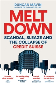 Buy Meltdown : Scandal, Sleaze And The Collapse Of Credit Suisse
