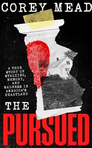 Buy The Pursued : A True Story Of Stalking, Memory, And Madness In America'S Heartland