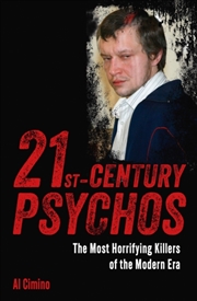 Buy 21st Century Psychos : The Most Horrifying Killers Of The Modern Era