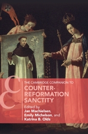 Buy The Cambridge Companion To Counter-Reformation Sanctity
