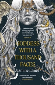 Buy Goddess With A Thousand Faces : A One-Of-A-Kind Exploration Of Goddesses From Our Ancient Past