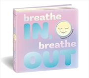 Buy Breathe In, Breathe Out : A Calming Sensory Book