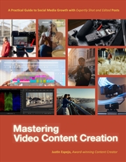 Buy Mastering Video Content Creation : A Practical Guide To Social Media Growth With Expertly Shot And E