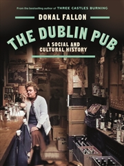 Buy The Dublin Pub : A Social And Cultural History