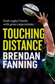 Buy Touching Distance : Irish Rugby's Battle With Great Expectations