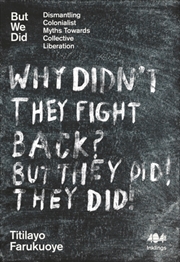 Buy But We Did : Dismantling Colonialist Myths Towards Collective Liberation