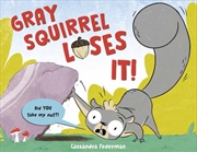 Buy Gray Squirrel Loses It!