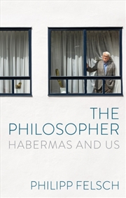 Buy The Philosopher : Habermas And Us