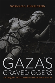 Buy Gaza'S Gravediggers : An Inquiry Into Corruption In High Places
