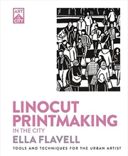 Buy Linocut Printmaking In The City : Tools And Techniques For The Urban Artist